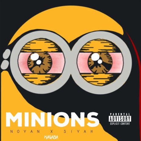 Minions ft. Noyan | Boomplay Music