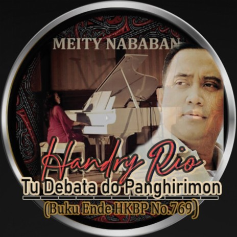 Tu Debata do Panghirimon (BE HKBP No.769) ft. Handry Rio & Pdt. STP Siahaan | Boomplay Music