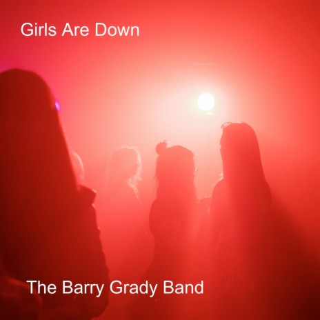 Girls Are Down | Boomplay Music