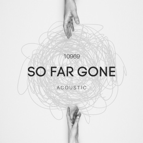 So Far Gone (acoustic) | Boomplay Music