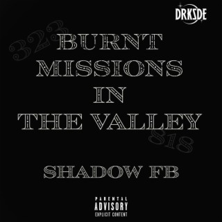 Burnt Missions in The Valley