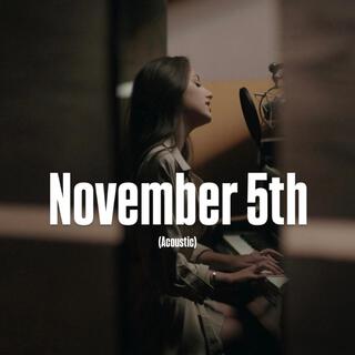 November 5th (Acoustic) lyrics | Boomplay Music