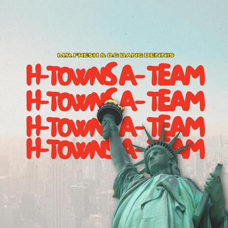 H-Towns A-Team | Boomplay Music