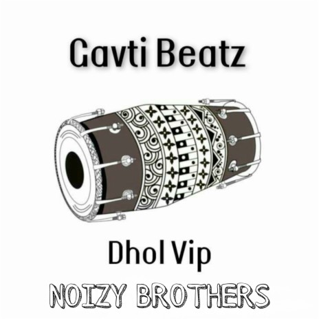 Dhol (Vip) ft. Gavti Beatz | Boomplay Music