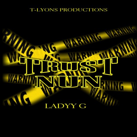 Trust Nun ft. Ladyy G | Boomplay Music