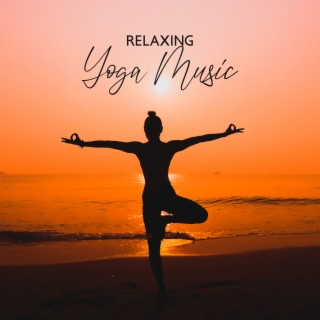Relaxing Yoga Music: Backgroud Sounds for Yoga, Exercises and Meditation