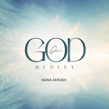 Our God (Medley)