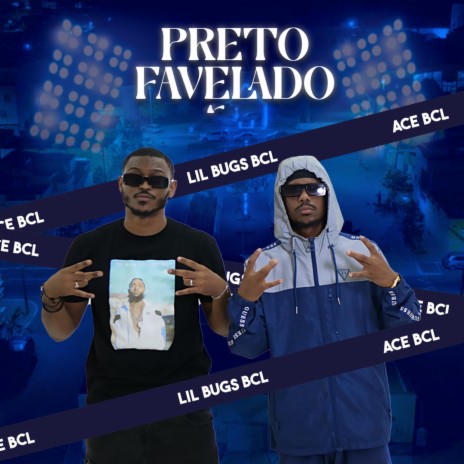 Preto Favelado ft. Ace BCL & Lil Bugs BCL