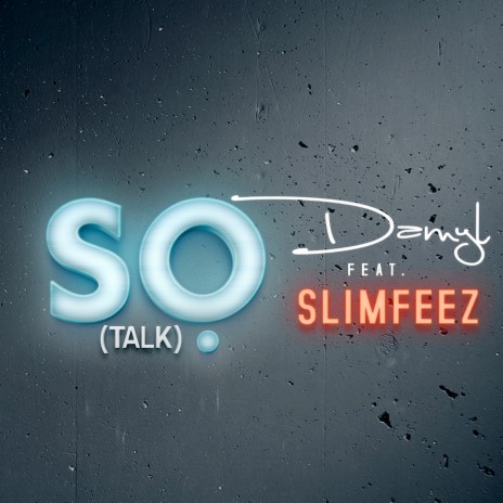 So (Talk) ft. Slimfeez | Boomplay Music