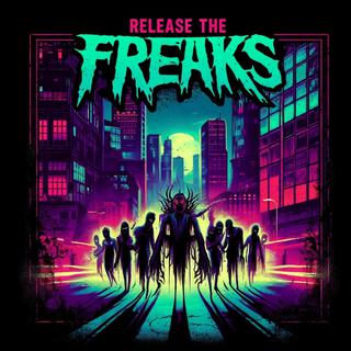 Release The Freaks