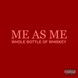 Whole Bottle of Whiskey