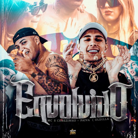 Envolvido ft. Mc Paiva ZS & Oldilla | Boomplay Music