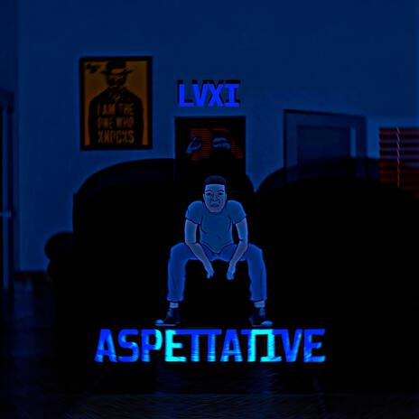 ASPETTATIVE ft. LVCK | Boomplay Music