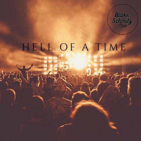 Hell Of A Time | Boomplay Music