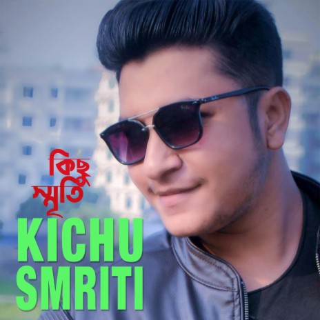 Kichu Smriti ft. Rasel Rahman