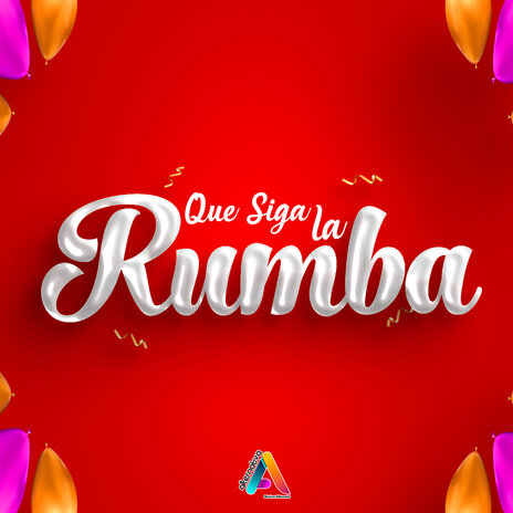 Que Siga La Rumba | Boomplay Music