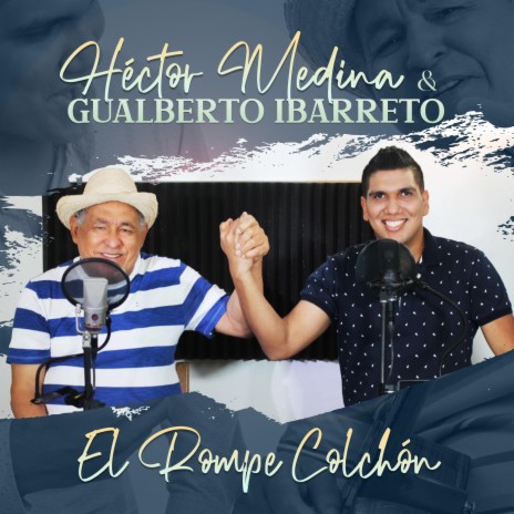 El Rompe Colchón ft. Gualberto Ibarreto | Boomplay Music