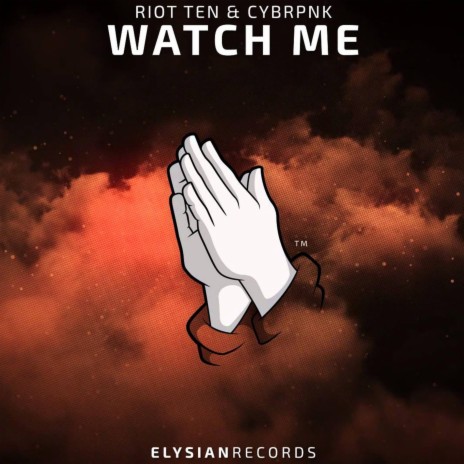 Watch Me (with CYBRPNK) | Boomplay Music