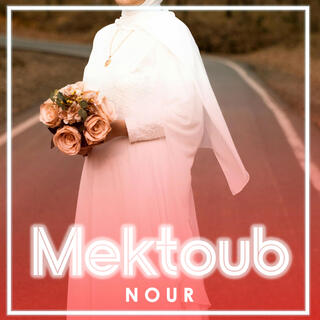 Mektoub (Nour)