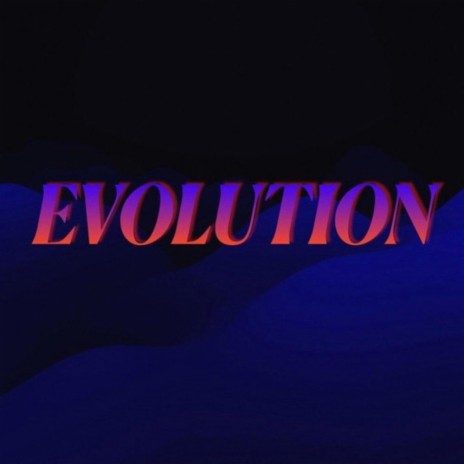 EVOLUTION