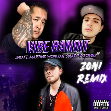 Vibe Bandit (Zoni Remix) ft. Martins World, Snappy Zones & Zoni | Boomplay Music