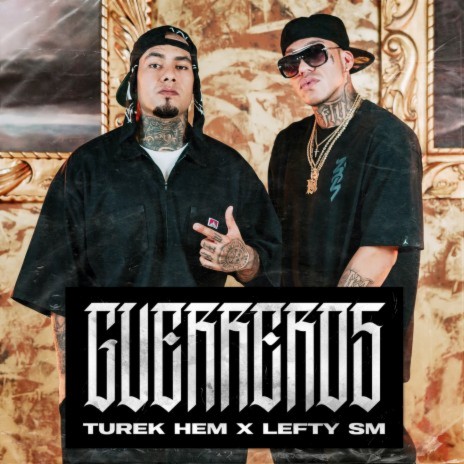 Guerreros ft. Lefty SM | Boomplay Music