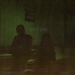 Ain't You ft. Amari lyrics | Boomplay Music