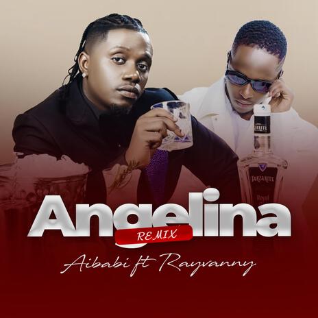 Angelina (Remix) ft. Rayvanny | Boomplay Music