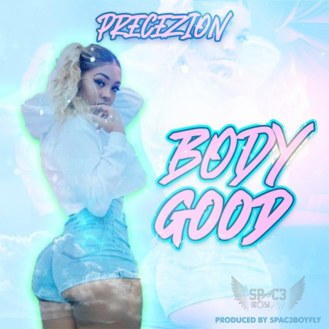 Body Good ft. Precezion