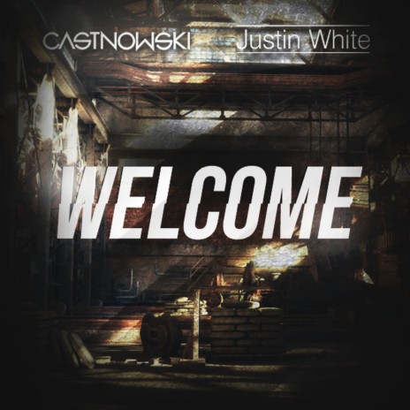 Welcome ft. Justin White | Boomplay Music