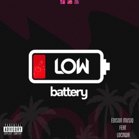 Low Battery ft. LocNWA