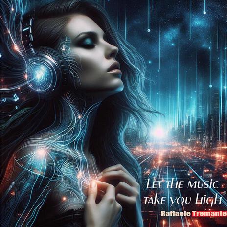 Let the music take you high | Boomplay Music