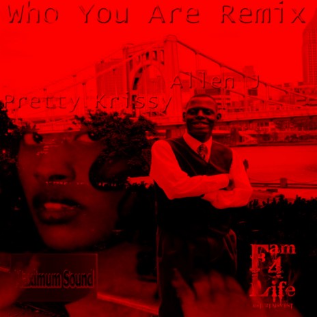 Who You Are (Remix) (feat. Pretty Krissy)