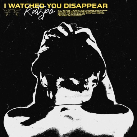 I Watched You Disappear | Boomplay Music