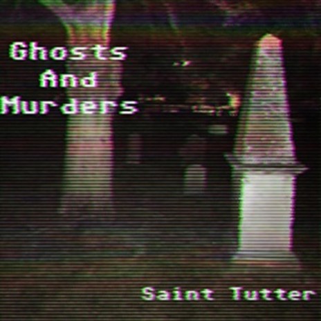 Ghosts And Murders | Boomplay Music