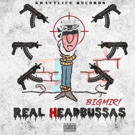 REAL HEAD BUSSAS | Boomplay Music