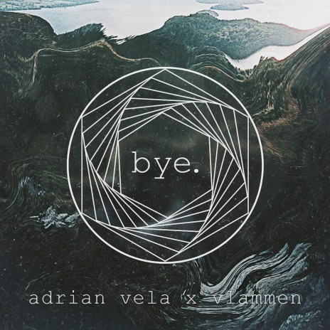 Bye. ft. Vlammen | Boomplay Music