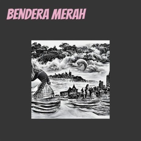 Bendera Merah | Boomplay Music