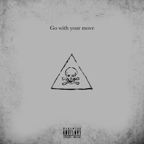 Go with your move | Boomplay Music