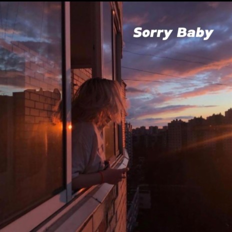 Sorry Baby ft. 奶茶 | Boomplay Music