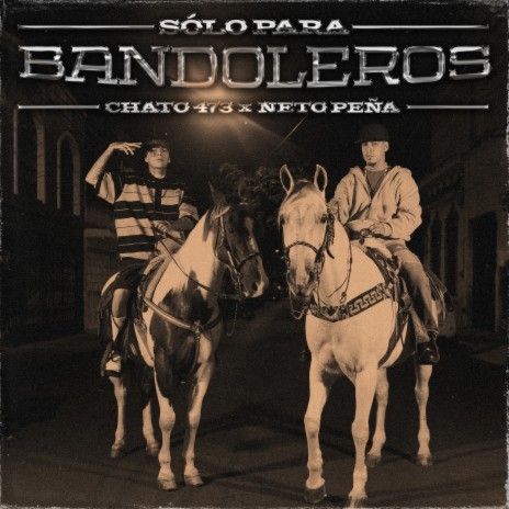Solo Para Bandoleros ft. Neto Peña