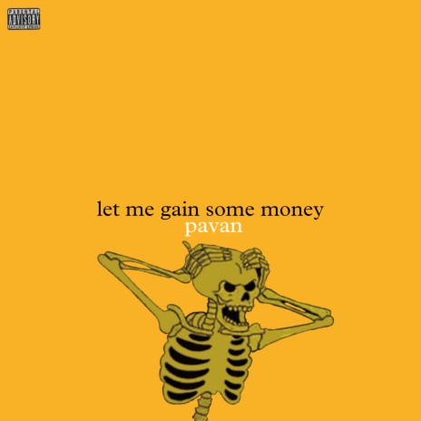 Let me gain some money | Boomplay Music