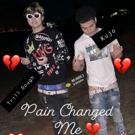 Pain Changed Me ft. Trill Dough | Boomplay Music