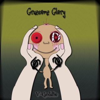 Gruesome Glory