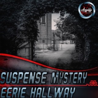 Suspense Mystery Eerie Hallway