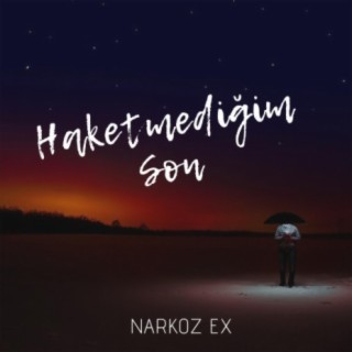 Haketmediğim Son