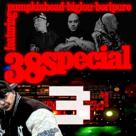 38 Special Cypha (feat. Big Lou Bori Puro & PH Pumpkinhead) (Radio Edit) | Boomplay Music
