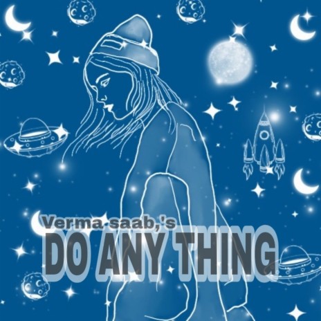 Do any thing | Boomplay Music