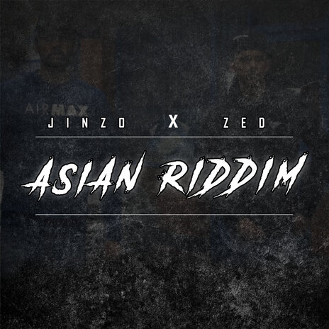 Asian Riddim ft. Jinzo | Boomplay Music