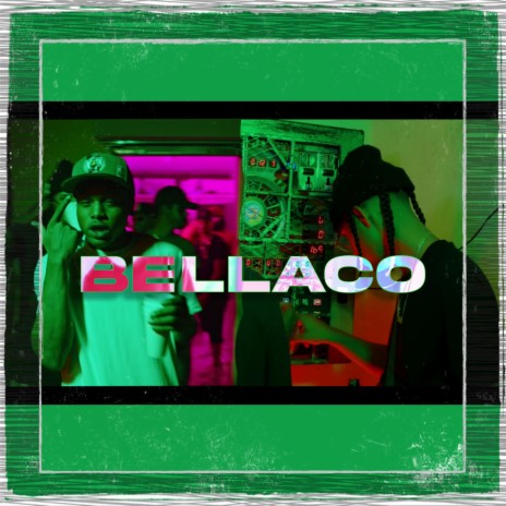 Bellaco ft. El Rafy | Boomplay Music